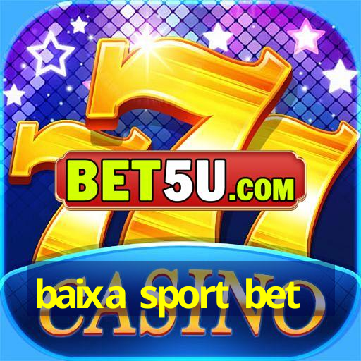 baixa sport bet